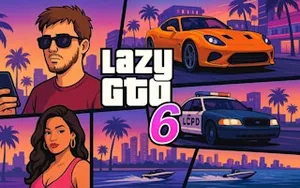Lazy GTO 6 - adventure game, play online free, no download