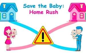 Save the Baby Home Rush - arcade game, play online free, no download
